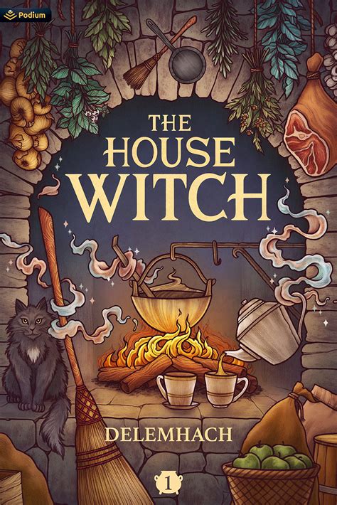 Nurturing the Spirit of the Home: The House Witch Book Delemhach's Edition